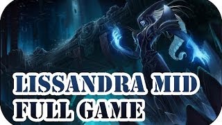 Lissandra Mid  League of Legends Full Gameplay 136 [upl. by Vadim667]