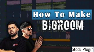 How To Make BigRoom EDM In FL Studio  BigRoom Drop  FL Studio [upl. by Georgie]