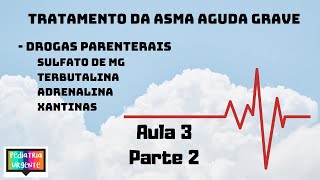 Tratamento da asma aguda grave Sulfato de magnésio Terbutalina Adrenalina e Xantinas [upl. by Krenn805]