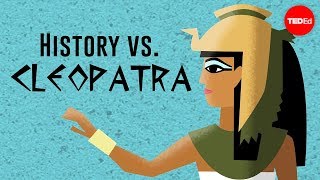 History vs Cleopatra  Alex Gendler [upl. by Airemaj]