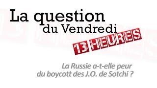 La Russie atelle peur du boycott des JO de Sotchi [upl. by Corine]