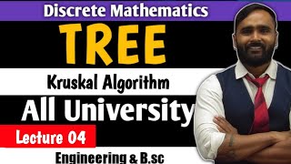 TREE  Kruskal Algorithm  Discrete Mathematics  Lecture 04  All University  PRADEEP GIRI SIR [upl. by Cullin]