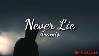 Aramis  Never Lie [upl. by Jutta]