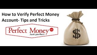 How to verify Perfect money accounttips and tricks [upl. by Manvell904]