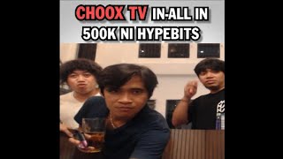 CHOOX TV INALL IN 500K NI HYPEBITS LAUGHTRIP🤣 [upl. by Nee]