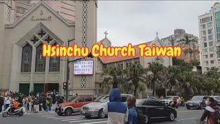 Church time at Hsinchu Taiwan  Taiwans life 🇹🇼 [upl. by Hacceber986]