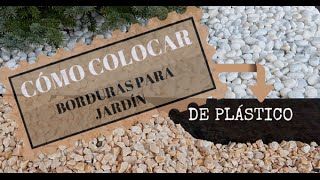 CÓMO COLOCAR BORDURAS PARA JARDÍN DE PLÁSTICO FLEXIBLE [upl. by Selma]