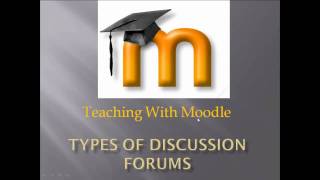 Moodle Training Types of Discussion Forums [upl. by Abrahams]