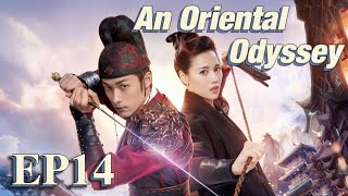 Costume Fantasy An Oriental Odyssey EP14  Starring Janice WuZheng YechengZhang Yujian ENG SUB [upl. by Burkley]