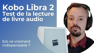 Kobo Libra 2  test du livre audio [upl. by Japeth]