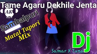 Tama Agaru Dekhile Jenta Matal Tapori Mix Dj Tuna X Dj Samar [upl. by Burta]