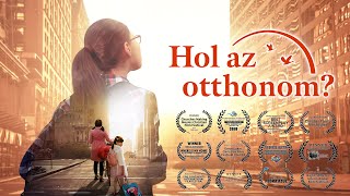 Keresztény film  „Hol az otthonom” Könnyfakasztó igaz történet Magyar szinkron [upl. by Akili389]