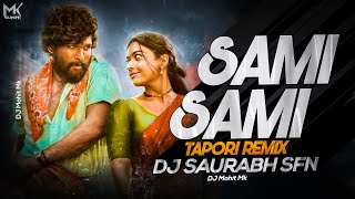 Saami Saami Hindi Tapori Remix  DJ Saurabh SFN  Pushpa  Acha Laga Na Mai Dj Mix  DJ Mohit Mk [upl. by Heddy]