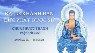 CHÙA PHƯỚC THÀNH  PHÁP HỘI KHÁNH ĐẢN ĐỨC DƯỢC SƯ LƯU LY QUANG VƯƠNG NHƯ LAI  PHẬT LỊCH 2568 [upl. by Nodnelg887]