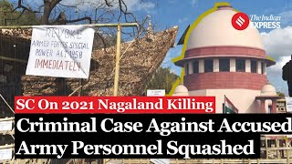 Nagaland Killings SC Quashes Criminal Case Against Army Personnel in 2021 Nagaland Civilian Killing [upl. by Cence]