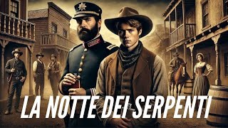 La Notte dei Serpenti  Western  Film Completo in Italiano [upl. by Oiracam796]