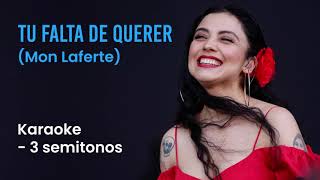 TU FALTA DE QUERER  Karaoke 3 semitonos Mon Laferte [upl. by Poole]