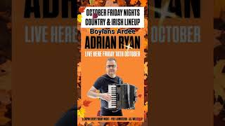 Adrian Ryan in Boylans Ardee on Friday 18th October from 930pm🎼🎶🎵🎤🪗💃🕺Country amp Irish Friday Nights [upl. by Enyleuqcaj]