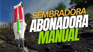 SEMBRADORA ABONADORA MANUAL [upl. by Grae]