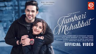 Tumhari Mohabbat Song  Stebin Ben  Chinmayi S  JavedMohsin  Rashmi Virag  Surbhi C  Parth S [upl. by Savart]