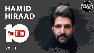 Hamid Hiraad  Best Songs 2019 I Vol 1  حمید هیراد  ده تا از بهترین آهنگ ها [upl. by Leaffar487]