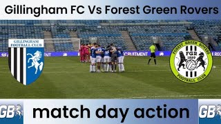 Gillingham FC Vs Forest Green Rovers Match day action [upl. by Asinla176]