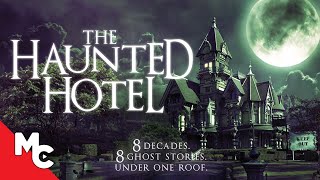 The Haunted Hotel  Full Movie  Horror Anthology  Ghost Stories [upl. by Lledra1]