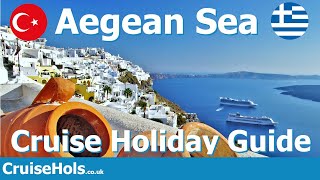 Aegean Sea Cruise Guide  CruiseHols Guide To Cruise Holidays In Aegean Sea Region [upl. by Gorrono]