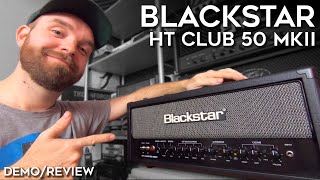 Are Blackstar Amps Any Good HT Club 50 MKII Review [upl. by Demah]