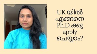 How to apply for PhD in the UKInternational StudentsScholarshipsMalayalam Vlog [upl. by Eimmak72]