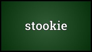 Stookie Meaning [upl. by Voss]