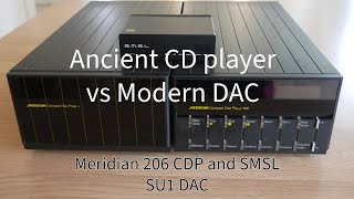 Listening to the Meridian 206 CD Player with SMSL SU1 DAC [upl. by Haiacim]