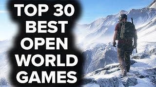 Top 30 Best Open World Games of All Time You NEED TO PLAY 2023 Edition [upl. by Lenneuq]