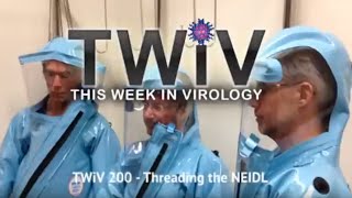 TWiV 200 Threading the NEIDL [upl. by Buzz]