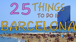 BARCELONA TRAVEL GUIDE  Top 25 Things to do in Barcelona Spain [upl. by Aldas]