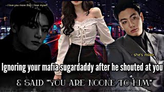 Ignoring your mafia sugardaddy after he shouted at you  Jungkookff  BTSff [upl. by Asiilanna935]