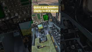 Oculus Quest 2 VR headset edgetoedge clarity in DCS World shorts [upl. by Phylis242]