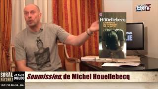 Soral répond  Janvier 2015  12 Soumission de Michel Houellbecq [upl. by Notsnorb111]