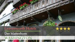 Der Matterhorn  Leavenworth Hotels Washington [upl. by Xirtaeb]