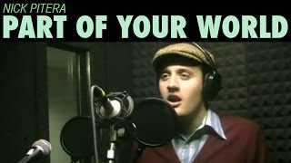 Part of Your World  Disneys The Little Mermaid  Nick Pitera cover [upl. by Asiram]