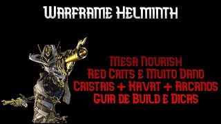 Mesa Nourish com Crítico Vermelho e Alto Dano  Guia de Build e Dicas  Warframe Helminth [upl. by Litt]