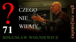 Bogusław Wolniewicz 71 CZEGO NIE WIEMY Warszawa 25112015 Pytania na UKSW [upl. by Anitsua]