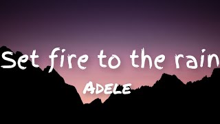 ADELE  Set fire to the rain Lyrics [upl. by Atirat]