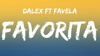 Dalex Favela  Favorita LetraLyrics [upl. by Winikka]