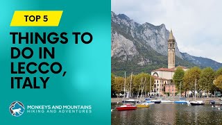 Top 5 Things to Do in Lecco Italy [upl. by Clifford]