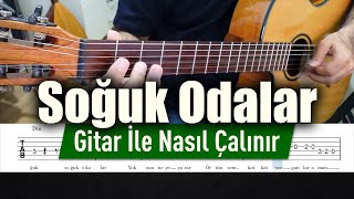 Emre Aydın  Soğuk Odalar  Gitar Tab  Nasıl Çalınır [upl. by Odracir]