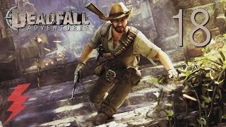 Deadfall Adventures Прохождение На Русском 18 — Шибальба [upl. by Suivatnom]