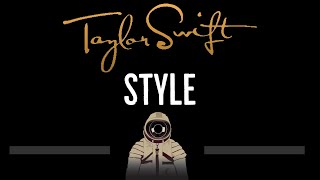 Taylor Swift • Style CC 🎤 Karaoke Instrumental Lyrics [upl. by Ecnesse]