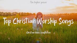 Top Christian Worship Songs 2023  Playlist Hillsong Praise amp Worship Songs [upl. by Adnorhs]