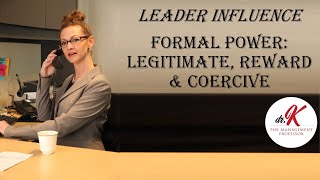 Leader Influence Formal Power Legitimate Reward amp Coercive [upl. by Hilbert]